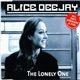 Alice Deejay - The Lonely One